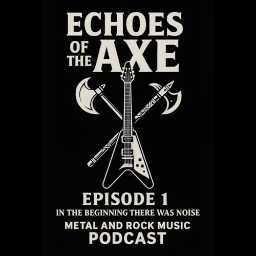 Episode 1: In The Beginning, There Was Noise