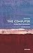The Computer: A Very Short Introduction