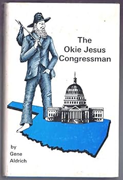 Hardcover The Okie Jesus Congressman (the life of Manuel Herrick) Book
