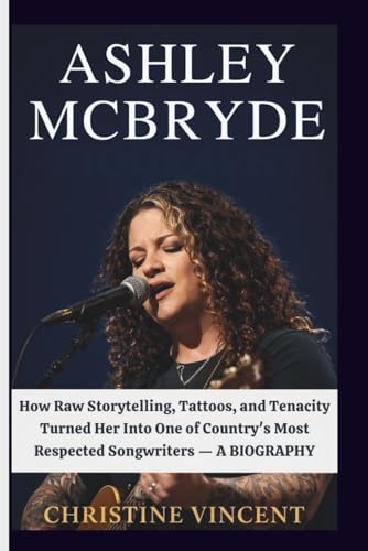 ASHLEY MCBRYDE: How Raw Storytelling, Tattoos, and Tenacity Turned Her