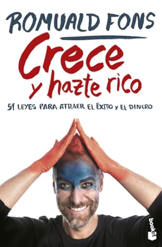 Crece y hazte rico: 51 leyes para atraer el éxito y el dinero (Empresa y Talento)