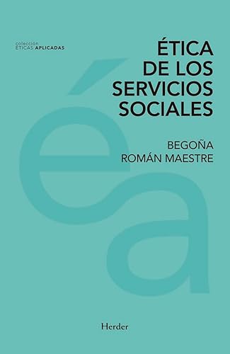 Ética de los servicios sociales: 0 (Éticas Aplicadas)