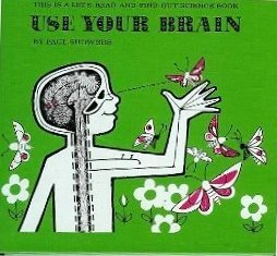 Use Your Brain (Let's-Read-and-Find-Out Science Books) by Paul Showers (1971-06-03)