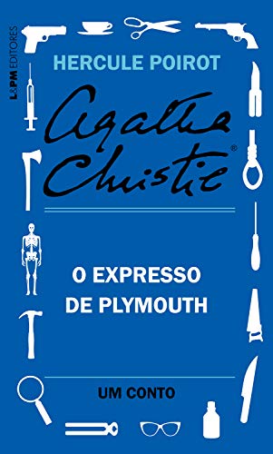 O Expresso de Plymouth: Um conto de Hercule Poirot, do autor Agatha Christie