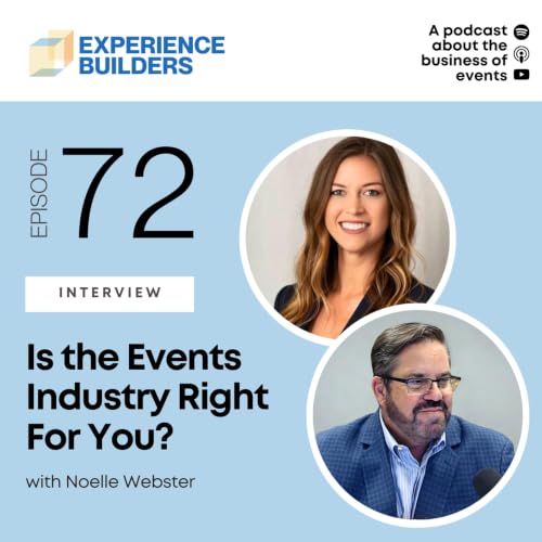 072 - Is the Events Industry Right for You? with Noelle Webster