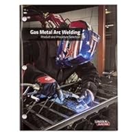 Gas Metal Arc Welding: Product and Procedure Selection 0937390119 Book Cover