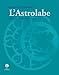 Produktbild L'ASTROLABE. Histoire, théorie et pratique
