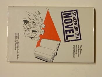 Hardcover Screening the Novel: The Theory and Practice of Literary Dramatization (Insights) Book