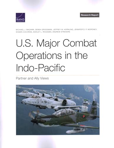 U.S. Major Combat Operations in the Indo-Pacific: Partner and Ally Views (Rand Project Air Force; Research Report)