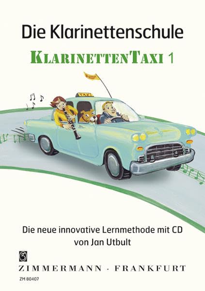 Die Klarinettenschule: Klarinettentaxi. Band 1. Klarinette. Ausgabe mit CD.