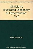 Clinician"s Illustrated Dictionary of Hypertension. 2 Vol Set: A-F and G-Z 187002625X Book Cover