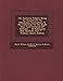 Produktbild The Amherst Tablets: Being an Account of the Babylonian Inscriptions in the Collection of the Right Hon. Lord Amherst of Hackney ... at Didlington Hall, Norfolk, Part 1...