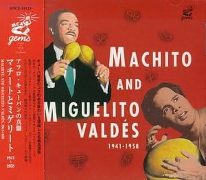 MIGUELITO VALDES MACHITO MIGUELITO VALDÉS - Machito And Miguelito Valdés 1941-1958 - Disque CD