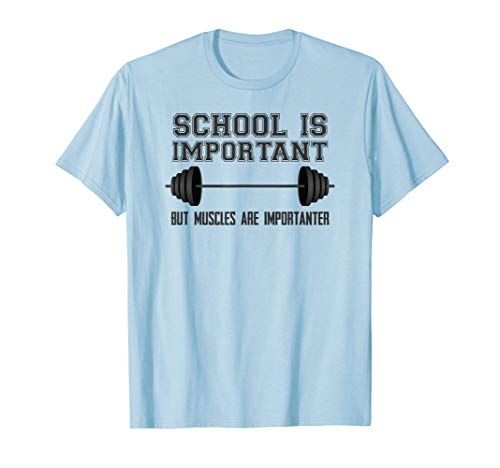Workout Fitness Gifts - School is Important But Muscles Gym Camiseta