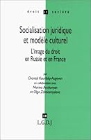 Socialisation juridique et modele culturel: L'image du droit en Russie et en France (Droit et societe) 2275015213 Book Cover