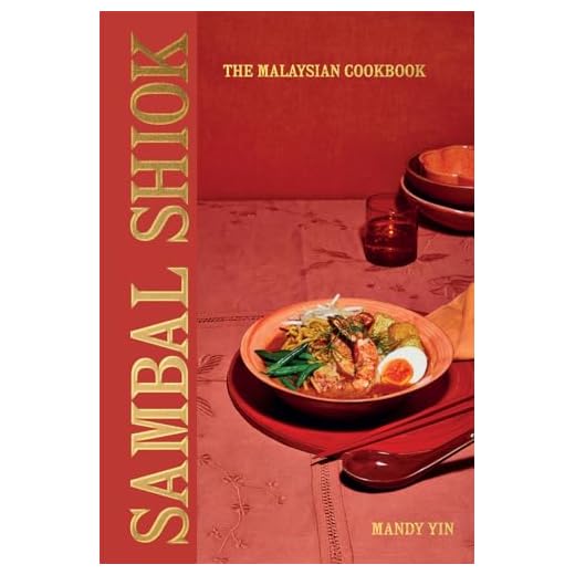Sambal Shiok: The Malaysian Cookbook