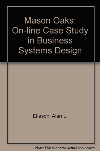 Mason Oaks: On-line Case Study in Business Systems Design