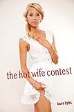 The Hot Wife Contest: An accidental cuckold tale (more . . .) (English Edition)