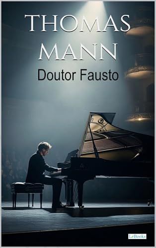 Doutor Fausto (Thomas Mann Essencial)