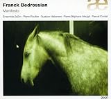 Bedrossian: Manifesto/It/La Solitude du coureur de fond/Tracés d'ombres/Bossa Nova/Propaganda