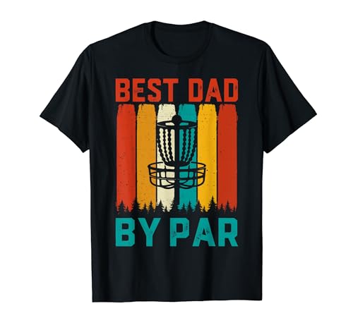 Best Dad By Bar For Disc Golf Lovers - Funny Father's Day T-Shirt
