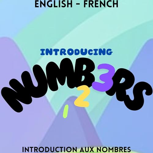 Introducing Numbers: Introduction aux nombres by Amelia Rasen episode artwork