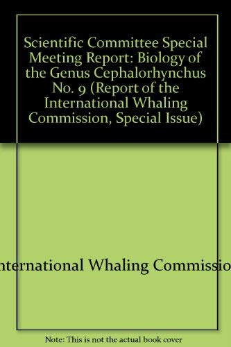 Biology of the Genus Cephalorhynchus (No. 9) (Report of the International Whaling Commission, Special Issue S.)