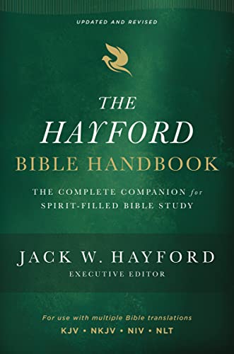 The Hayford Bible Handbook: The Complete Companion for Spirit-Filled Bible