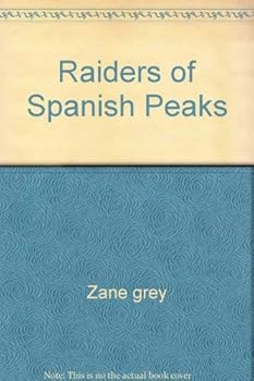 Raiders of Spanish Peaks