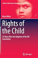 Rights of the Child: 25 Years After the Adoption of the Un Convention 3319369059 Book Cover
