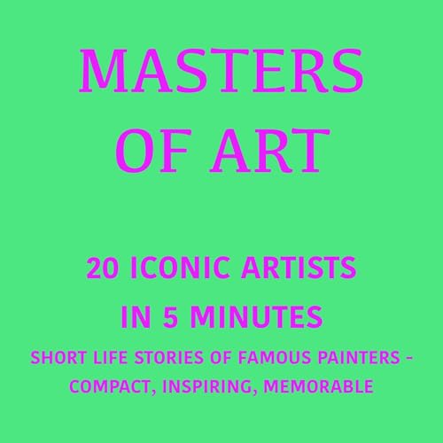 Masters of Art &ndash; 20 Iconic Artists in 5 Minutes cover art