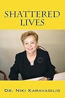 Shattered Lives 1478745622 Book Cover