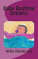Baby Bedtime Dreams 1511784954 Book Cover