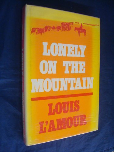 Lonely on the Mountain (The Sacketts) [Large Print] 081613247X Book Cover