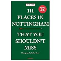 111 Places in Nottingham That You Shouldn't Miss