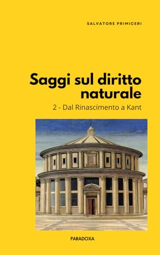 Saggi sul diritto naturale: 2. Dal Rinascimento a Kant: 15