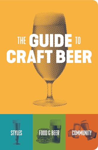 The Guide to Craft Beer