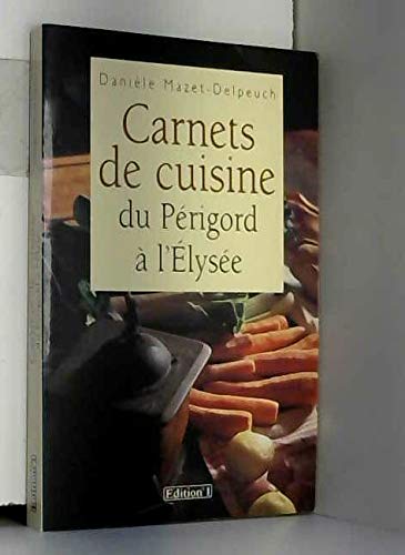 Carnets de cuisine du Périgord à l'Elysée