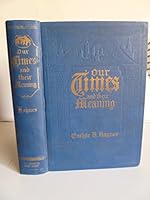 Our times and their meaning B00087JFVK Book Cover