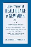 lerner survey of health care in new york: your consumer guide to hmos, health insurance plans, hospitals, free and low-cost services, and your legal rights for new york city, long island, and