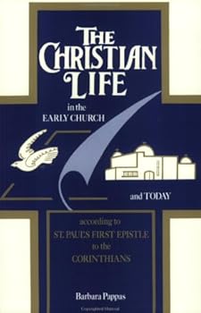 Paperback The Christian Life in the Early Church and Today According to St. Paul's First Epistle to the Corinthians Book