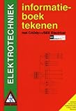 Informatieboek tekenen elektrotechniek: met CADdy++/SEE Electrical