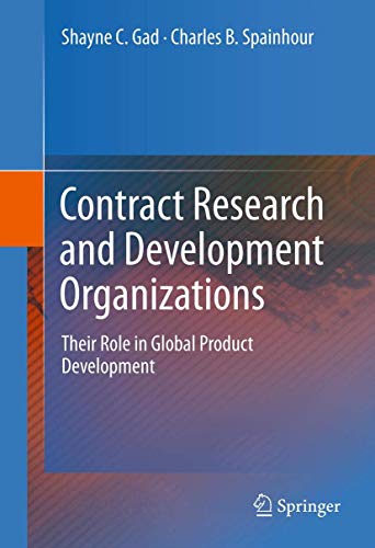 Compare Textbook Prices for Contract Research and Development Organizations: Their Role in Global Product Development 2011 Edition ISBN 9781461400486 by Gad, Shayne C.,Spainhour, Charles B.