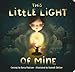 This Little Light of Mine: A Lift the Flap Book