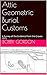 Attic Geometric Burial Customs: A Survey of the Evidence from the Graves 1971 (Archaeology by the other Robert Gordon) (English Edition)