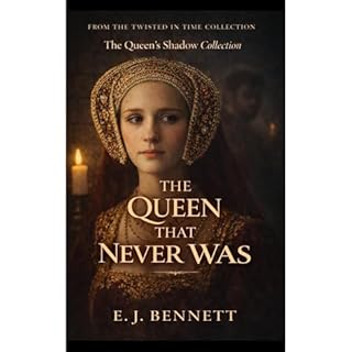 The Queen That Never Was Audiobook By E.J Bennett cover art