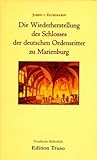  Die Wiederherstellung des Schlosses der deutschen Ordensritter zu Marienburg (Preussische Bibliothek)
