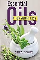 Essential Oils for Weight Loss 1515261956 Book Cover