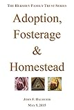 Adoption, Fosterage & Homestead (The Hershey Family Trust Series)