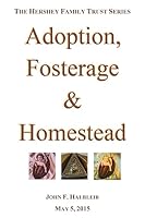 Adoption, Fosterage & Homestead (The Hershey Family Trust Series Book 1) 1939783046 Book Cover